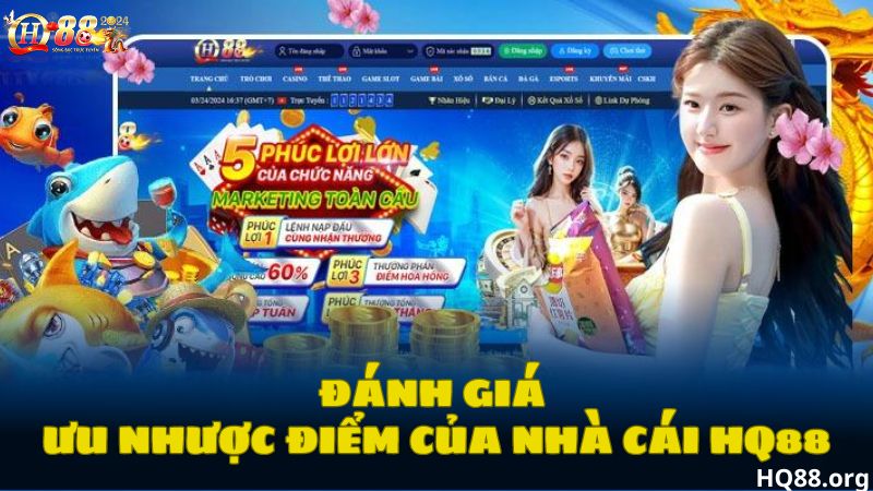 Đánh giá ưu nhược điểm của nhà cái HQ88